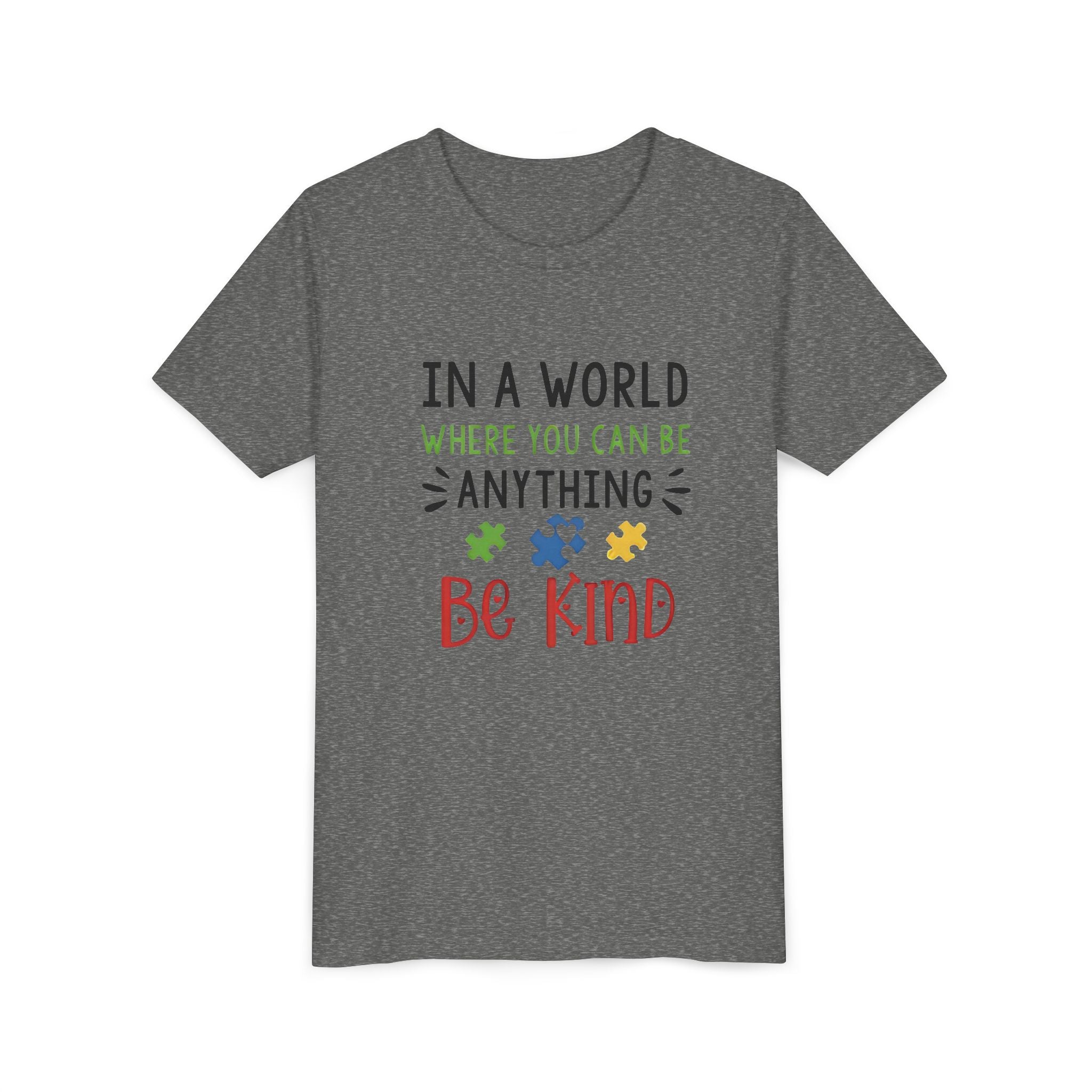 Youth Tee — "In a World Where You Can Be Anything, Be Kind"