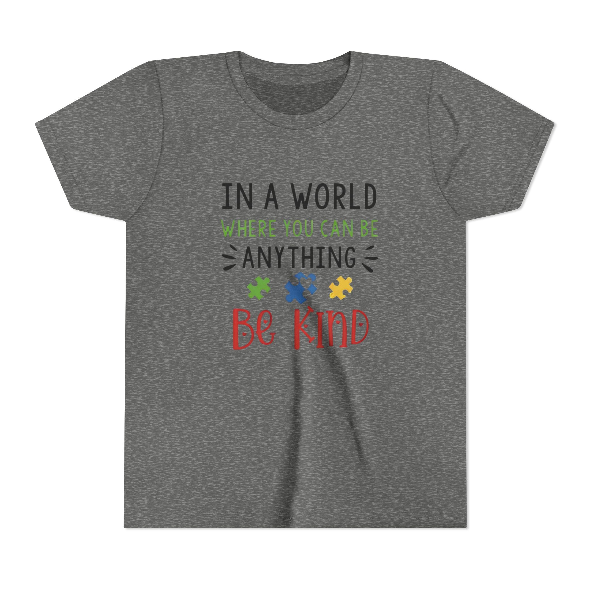 Youth Tee — "In a World Where You Can Be Anything, Be Kind"
